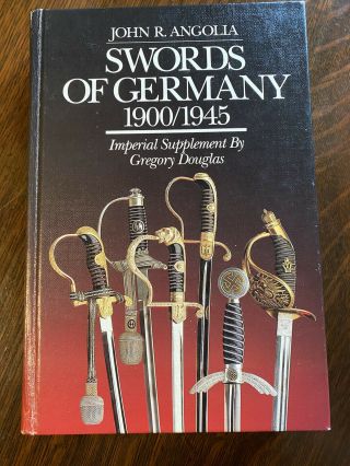 Swords Of Germany Ww1 Ww2 John R.  Angolia