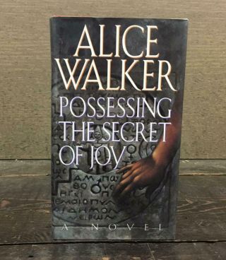 Possessing The Secret Of Joy By Alice Walker - Signed - First Edition - 1992