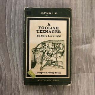 Vtg Erotic Sleaze Paperback Novel " A Foolish Teenager " By Cora Leewright 1975