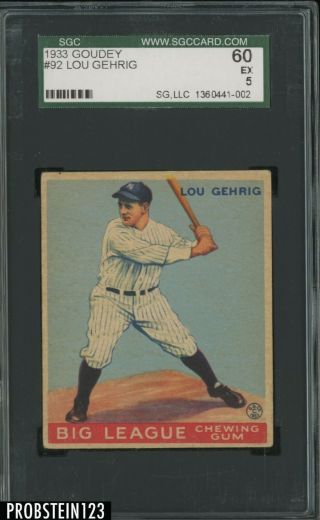 1933 Goudey 92 Lou Gehrig York Yankees Hof Sgc 60 Ex 5 " Great Investment "