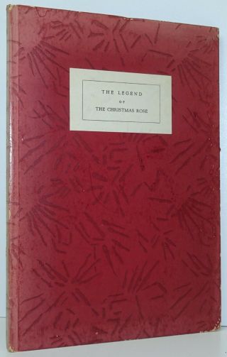 Selma Lagerlof The Legend Of The Christmas Rose Ltd Ed 1/50 1934