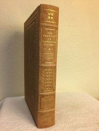 The Frontier In American History By Turner - A Full Leather Franklin Classic
