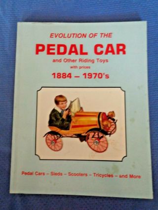 Evolution Of The Pedal Car Riding Toys 1884 - 1970 