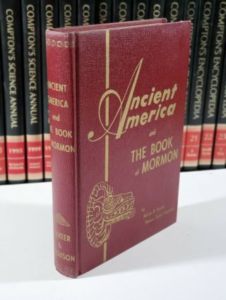 Ancient America And The Book Of Mormon By Milton R.  Hunter 1950 Hc