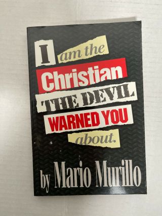 I Am The Christian The Devil Warned You About - Mario Murillo Signed