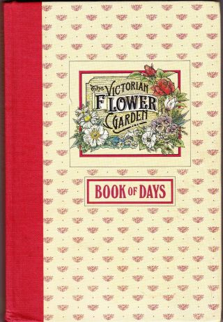 Victorian Flower Garden Book Of Days (bbc Victorian)
