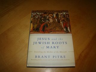 Jesus Jewish Roots Of Mary Brant Pitre 1st Edition 2018 Dj Hc