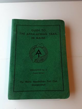 Guide To The Appalachian Trail In Maine,  8th Edition 8 Maps 1975 Vg See Photos