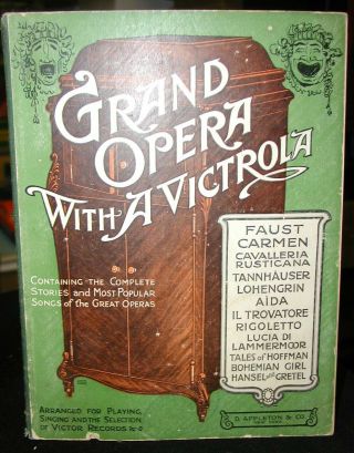 Grand Opera With A Victrola By Albert E Wier,  D.  Appleton & Co. ,  1916