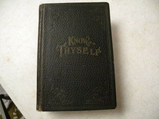 Antique 1920 Book,  " Know Thyself " The Science Of Human Life,  Illus.