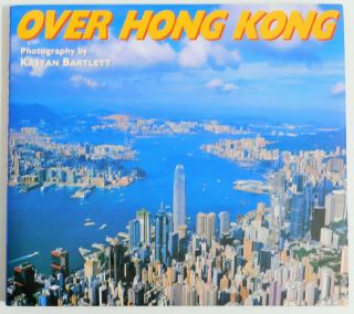 Over Hong Kong Photographed By Kasyan Bartlett 180 Photograph Isbn 9789889812515