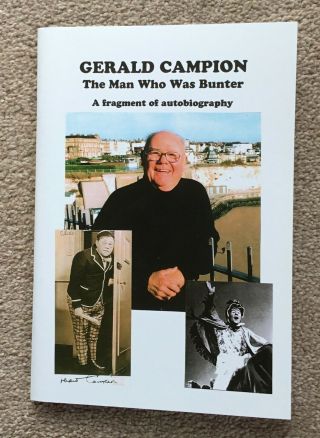 Gerald Campion,  The Man Who Was Bunter.  2003.  An Autobiography.