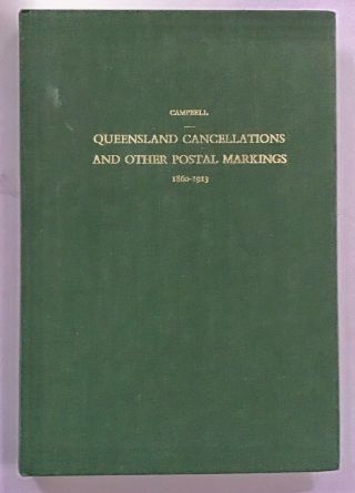 Queensland Cancellations And Other Postal Markings By Campbell.