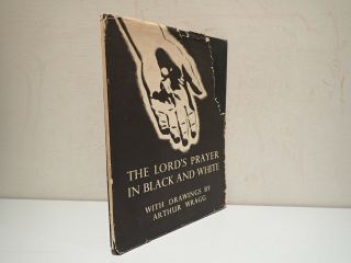The Lords Prayer In Black & White,  Arthur Wragg,  Selwyn & Blount 1939