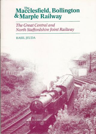 The Macclesfield Bollington & Marple Railway By Jeuda 1st Ed