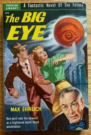 The Big Eye By Max Ehrlich; Earle Bergey Cover.  Popular Library 273
