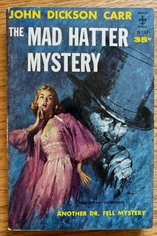 The Mad Hatter Mystery By John Dickson Carr; Lou Kimmel Cover.  Berkley G - 117