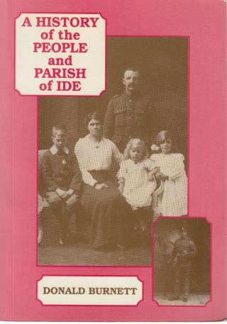 1992 Book - A History Of The People And Parish Of Ide By Donald Burnett
