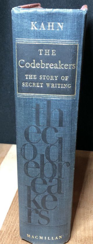 The Codebreakers The Story Of Secret Writing By David Kahn.  1st Printing.  1967.