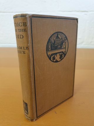 William Le Queux A Voice From The Void - 1923 Hardback - W