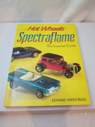Hot Wheels Spectraflame: The Essential Guide [krause Publications]