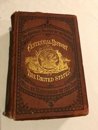 Centennial History Of The United States 1874 By James D.  Mccabe Hardcover Book