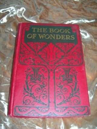 The Book Of Wonders Of Nature & Produced By Man Hardcover 1914 Illustrated