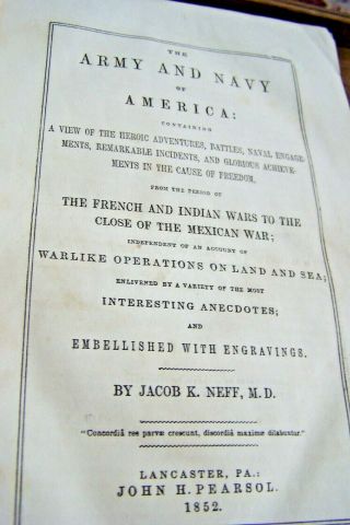 " The Army And Navy Of America " - Jacob Neff - 1852 - French/indian War To Mexican War