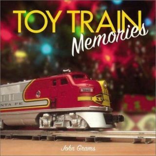 Toy Train Memories Hardcover John Grams