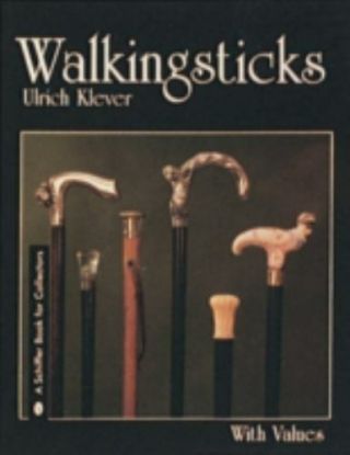 Walkingsticks Accessory,  Tool,  And Symbol (schiffer Book For Hobbyists) - Good