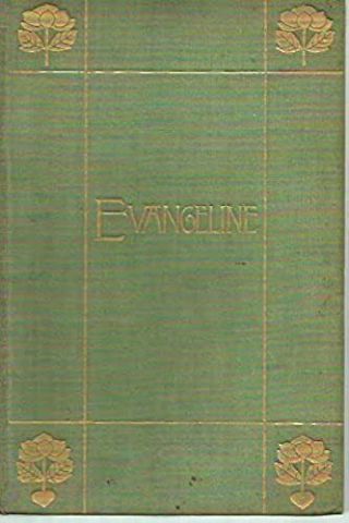 Evangeline A Tale Of Acadie Henry W.  Longfellow Hardcover 1892