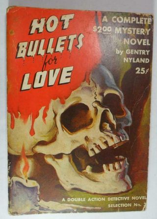 Hot Bullets For Love Gentry Nyland Double Action Det Novel 2 1943 Skull Cover