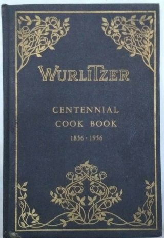1956 Wurlitzer Centennial Cook Book North Tonawanda Ny