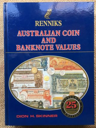 Australian Coin And Banknote Values Renniks,  15th Ed.  25 Ann.  D.  Skinner 1989