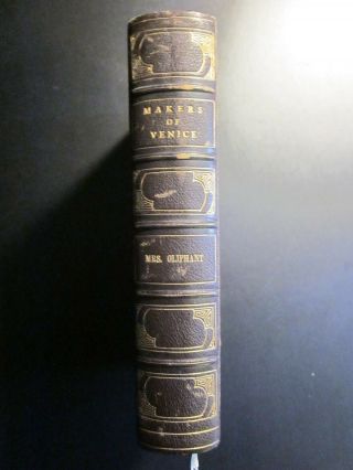 Oliphant.  The Makers Of Venice (1888) Leather Bound