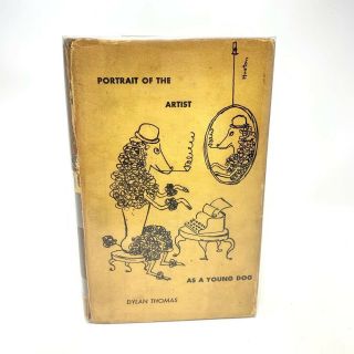 Portrait Of The Artist As A Young Dog Dylan Thomas - First Edition,  Second Print