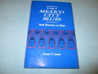 A Map Of Mexico City Blues By James T.  Jones 1992 First Ed Hardback Dust Jacket