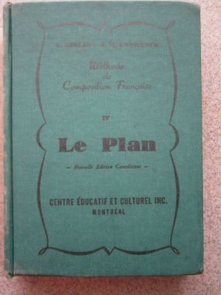 1962 Le Plan French Canadian Text Book By Centre Educatif & Culturel Montreal