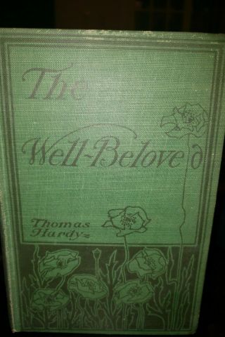 The Well - Beloved A Sketch Of Temperment By Thomas Hardy 1904 Harper & Brothers