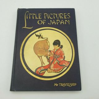 1925 " Little Pictures Of Japan " By Olive Beaupre Miller My Travelship Hc In Good