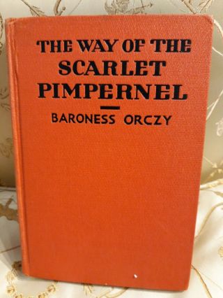 The Way Of The Scarlet Pimpernel,  1934,  Grosset & Dunlap,  Baroness Orczy