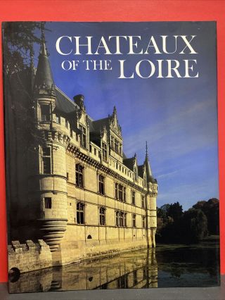 Newsweek Wonders Of Man Chateaux Of The Loire Hc W/dust Jacket Very Good Condit