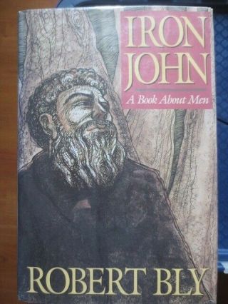 Robert Bly / Iron John First Edition 1990