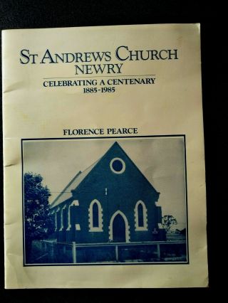 St Andrews Church Newry Book 1st Ed 1885 - 1985 Pearce Maffra Gippsland