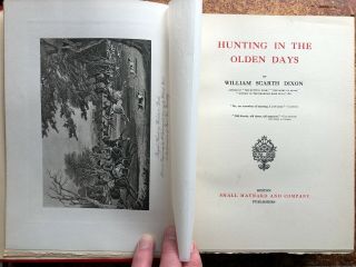 1912 Hunting In The Olden Days By William Scarth Dixon - 68 Plates - 1st Us Ed