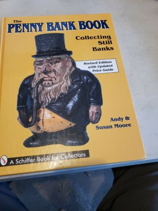 Penny Bank Book: Collecting Still Banks : Through Penny By Susan Moore