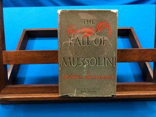 The Fall Of Mussolini - Benito Mussolini,  1948,  1st Edition