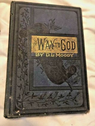 The Way To God D.  L.  Moody 1884