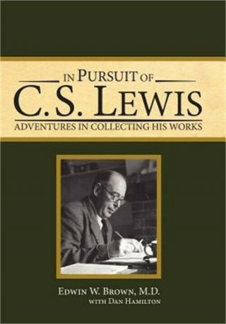 In Pursuit Of C.  S.  Lewis: Adventures In Collecting His (hardback Or Cased
