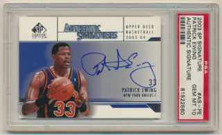 2003 - 04 Sp Signature Edition Patrick Ewing Psa 10 Gem Auto Hof Knicks As - Pe